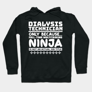 Dialysis Technician Ninja Hoodie